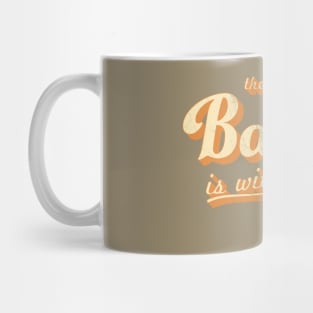 The Band is with Me Mug